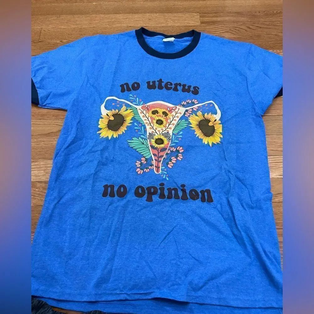 No Uterus No Choice Sunflower Tshirt